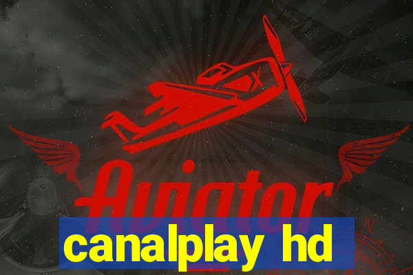 canalplay hd